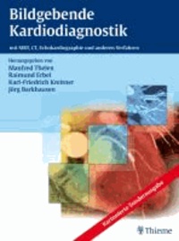 Bildgebende Kardiodiagnostik - mit MRT, CT, Echokardiographie und anderen Verfahren.