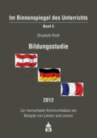 Bildungsstudie 2012 - Zur nonverbalen Kommunikation am Beispiel von Lehren und Lernen.
