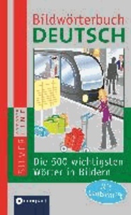 Bildwörterbuch Deutsch - Die 500 wichtigsten Wörter in Bildern. Mit Lautschrift.