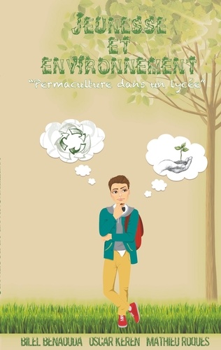 Jeunesse et environnement. Permaculture dans un lycée