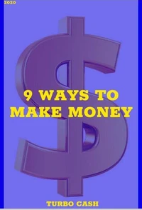 Turbo Cash : 9 Ways To Make Money