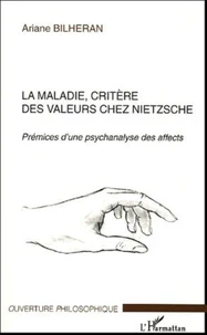 La Maladie, critère des valeurs chez Nietzsche