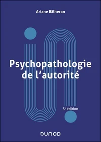 Psychopathologie de l'autorité - 3e éd.
