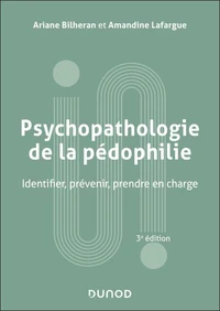 Psychopathologie de la pédophilie - 3e éd.