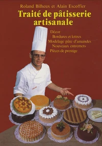 Traité de pâtisserie artisanale