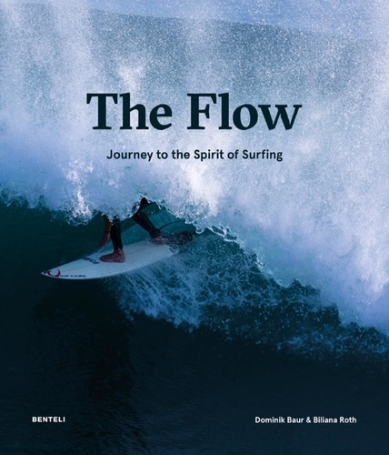The Flow. Journey to the Spirit of Surfing