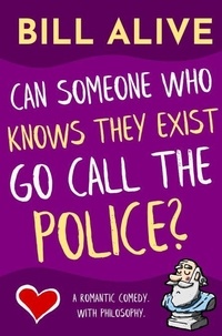 Ebooks liens télécharger Can Someone Who Knows They Exist Go Call the Police? in French 9798230406365 par Bill Alive iBook