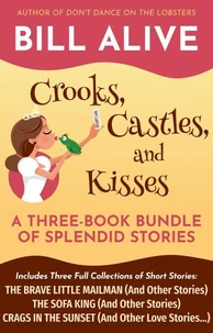 Crooks, Castles, and Kisses: A Three-Book Bundle of Splendid Stories