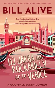 DJ Jarba and Rockabilly Go to Venice: A Goofball Buddy Comedy