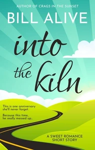 Into the Kiln: A Sweet Romance Short Story