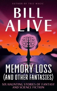 Memory Loss (And Other Fantasies)