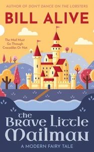 The Brave Little Mailman: A Modern Fairy Tale