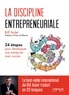 Bill Aulet - La discipline entrepreneuriale - 24 étapes pour développer une entreprise avec succès.
