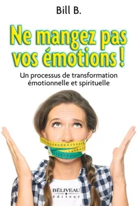 Ne mangez pas vos émotions !