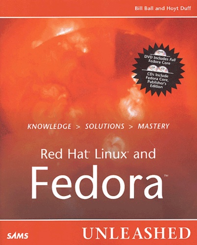 Bill Ball et Hoyt Duff - Red Hat Linux and Fedora - Includes 1 DVD + 2 CD-ROM.