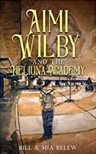  Bill Belew et  Mia Belew - The Heliuna Academy - Growing Up Aimi, #2.