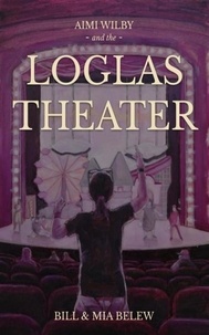  Bill Belew et  Mia Belew - The LoGlas Theater - Growing Up Aimi, #3.