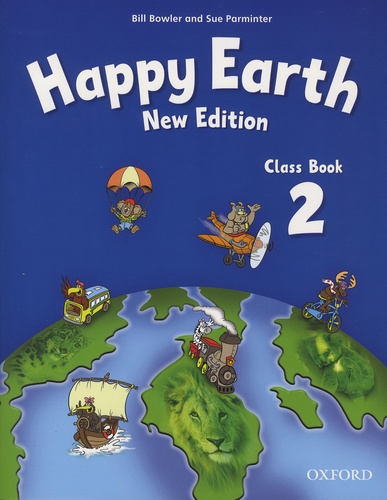 Bill Bowler et Sue Parminter - Happy Earth Class Book 2.
