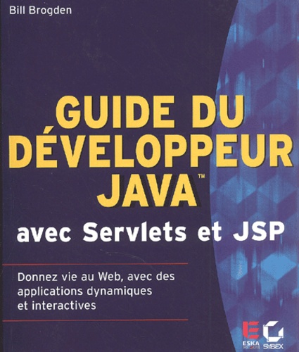 Bill Brogden - Guide du développeur Java avec Servlets et JSP.