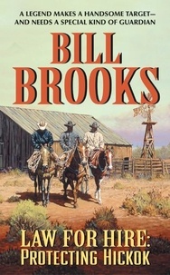 Bill Brooks - Law for Hire: Protecting Hickok.