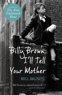 Bill Brown - Billy Brown, I'll Tell Your Mother.
