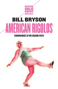 Bill Bryson - American rigolos - Chroniques d'un grand pays.