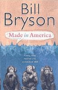 Bill Bryson - Made in America.