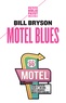 Bill Bryson - Motel Blues.