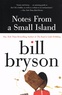 Bill Bryson - Notes From a Small Island.
