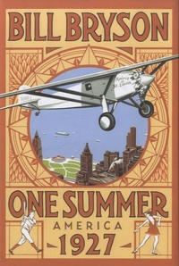 Bill Bryson - One Summer : America 1927.