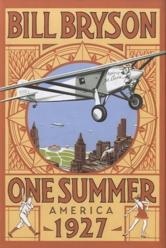 Bill Bryson - One Summer : America 1927.