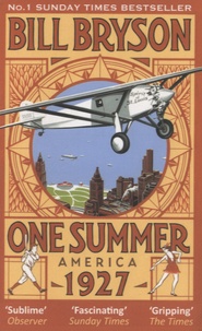 Bill Bryson - One Summer, America 1927.