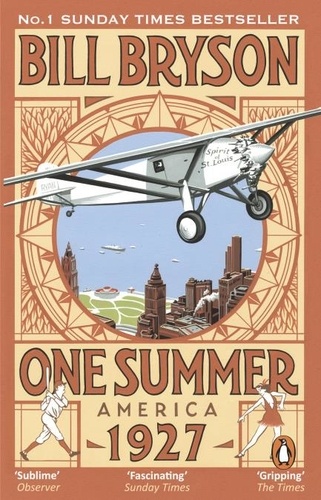 Bill Bryson - One Summer - America 1927.