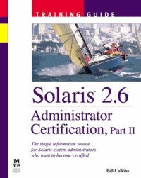 Bill Calkins - Solaris 2.6 Administrator Certification, Part 2.