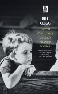 Bill Clegg - Portrait d'un fumeur de crack en jeune homme.