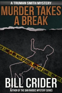 Murder Takes a Break - A Truman Smith Mystery