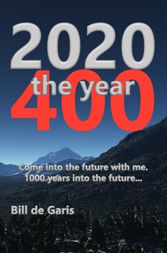  Bill de Garis - 2020 The Year 400.