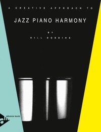 Bill Dobbins et William Dobbins - A Creative Approach to Jazz Piano Harmony - piano. Méthode..