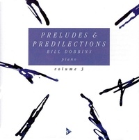 Bill Dobbins - Preludes & Predilections - piano..