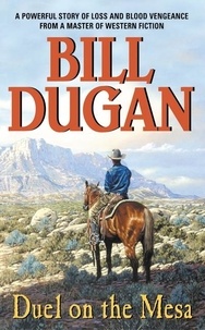 Bill Dugan - Duel on the Mesa.