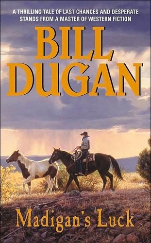 Bill Dugan - Madigan's Luck.