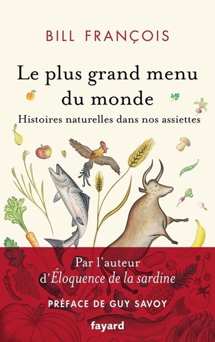 Le plus grand menu du monde. Histoires naturelles dans nos assiettes