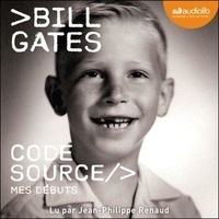 Pdf google books télécharger Code Source - Mes débuts par Bill Gates, Jean-Philippe Renaud, Raymond Clarinard 9791035418717 (French Edition) CHM