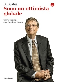 Bill Gates et Massimo Franco - Sono un ottimista globale - Conversazione con Massimo Franco.