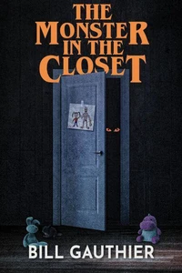 The Monster in the Closet