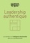 Leadership authentique. Les bienfaits de l'intelligence émotionnelle dans la vie professionnelle