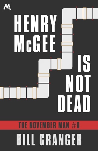 Henry McGee is Not Dead. The November Man Book 9