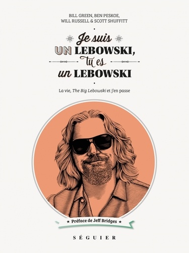 Bill Green et Ben Peskoe - Je suis un Lebowski, tu es un Lebowski - La vie, The Big Lebowski et j'en passe.