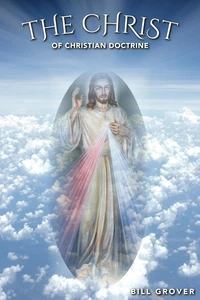 The Christ of Christian Doctrine