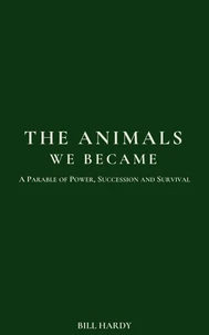 The Animals We Became